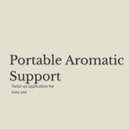 Text reading 'Portable Aromatic Support' with smaller text 'Twist-up application for easy use' on a plain warm beige background.