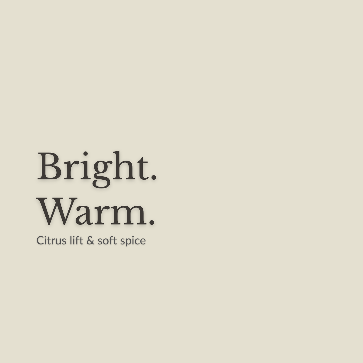 A minimalist square graphic with the words 'Bright. Warm.