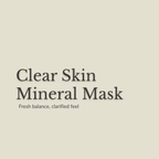 Clear Skin Mineral Mask