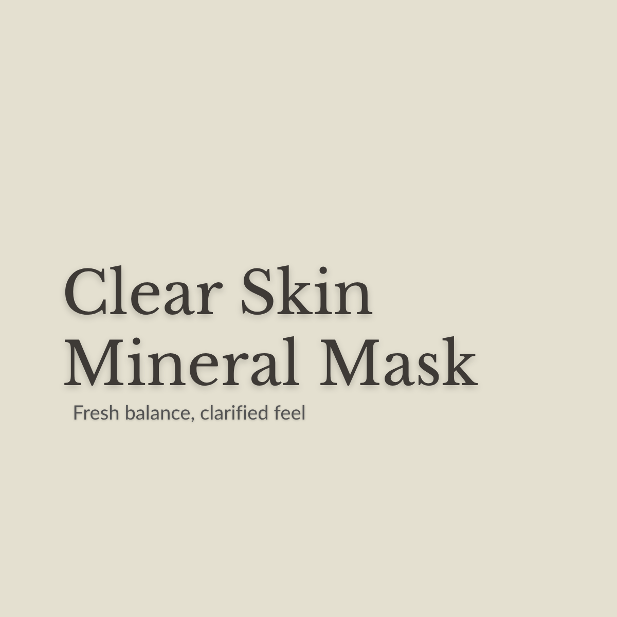 Clear Skin Mineral Mask