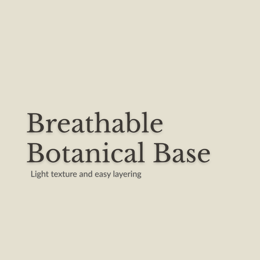 Text on a plain warm beige background reading 'Breathable Botanical Base' with smaller text below saying 'Light texture and easy layering'.
