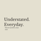 A minimalist beige graphic with the text 'Understated. Everyday.