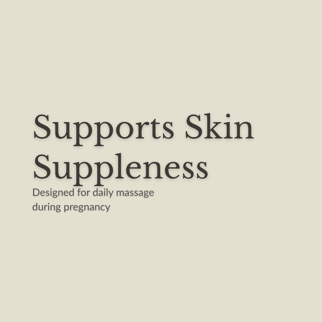 Text-only graphic on a warm beige background reading 'Supports Skin Suppleness' with smaller text below: 'Designed for daily massage during pregnancy.'.