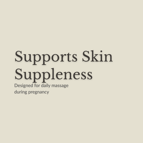 Text-only graphic on a warm beige background reading 'Supports Skin Suppleness' with smaller text below: 'Designed for daily massage during pregnancy.'.