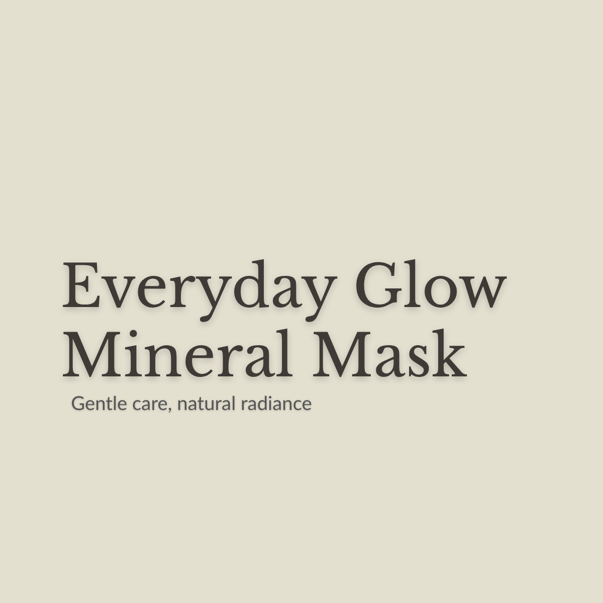 Everyday Glow Mineral Mask