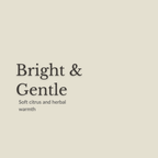 A minimalist color swatch card with a solid light beige background and dark gray text reading 'Bright & Gentle' and 'Soft citrus and herbal warmth'.