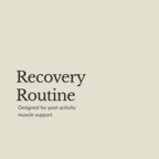 A minimalist graphic with the words 'Recovery Routine' and smaller text 'Designed for post-activity muscle support' on a warm light beige background.
