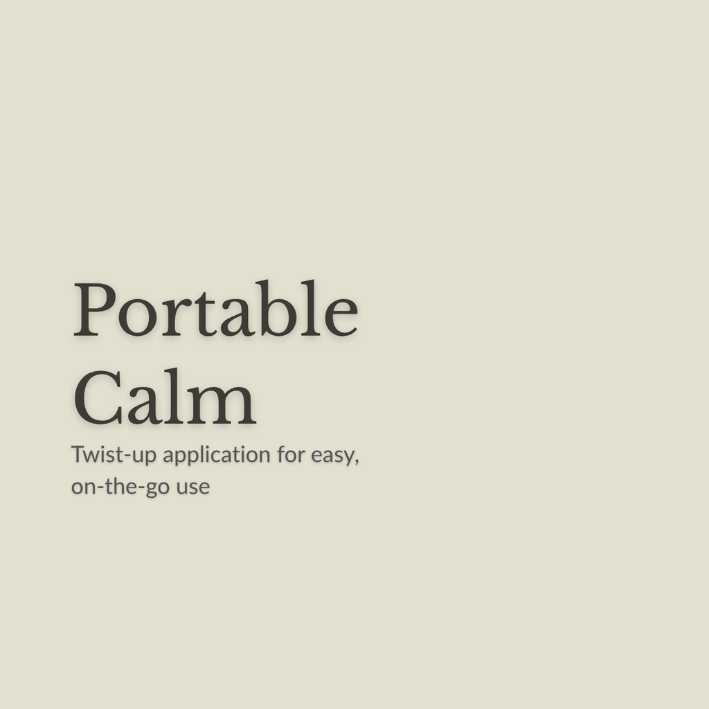 A minimalist beige graphic with the text 'Portable Calm' and smaller subtitle 'Twist-up application for easy, on-the-go use' in dark gray/black serif and sans-serif fonts.