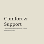 A minimalist beige graphic with the words 'Comfort & Support' in large dark gray serif text, followed by smaller text reading 'Creates a breathable moisture barrier for everyday care.'.
